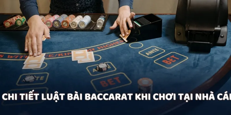 Chi tiết luật bài baccarat khi chơi tại nhà cái S666